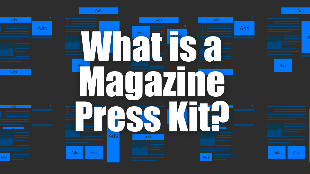 What is a Magazine Press Kit